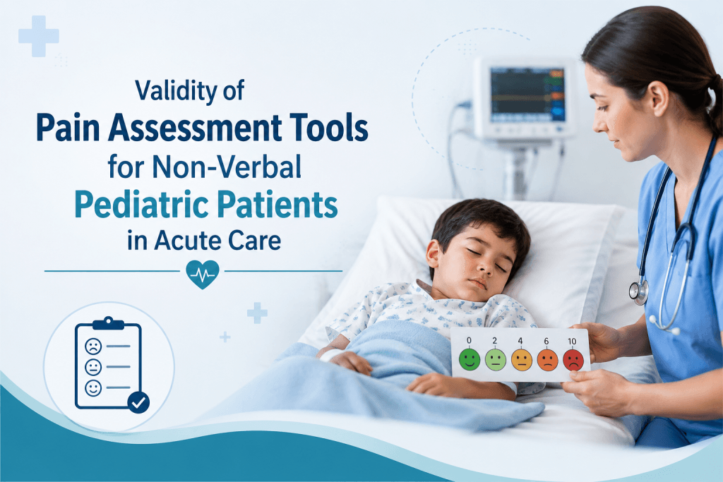 Validity of Pain Assessment Tools for Non-Verbal Pediatric Patients in Acute Care